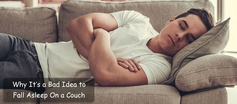 Bad Idea to Fall Asleep On a Couch