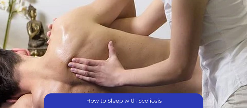 How to Sleep with Scoliosis How to Sleep with Scoliosis