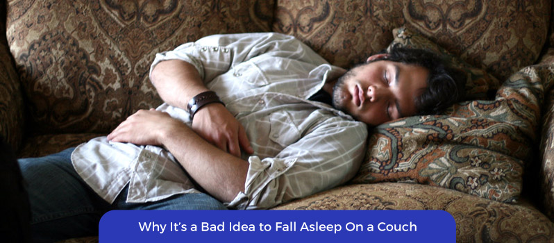 Bad Idea to Fall Asleep On a Couch Bad Idea to Fall Asleep On a Couch
