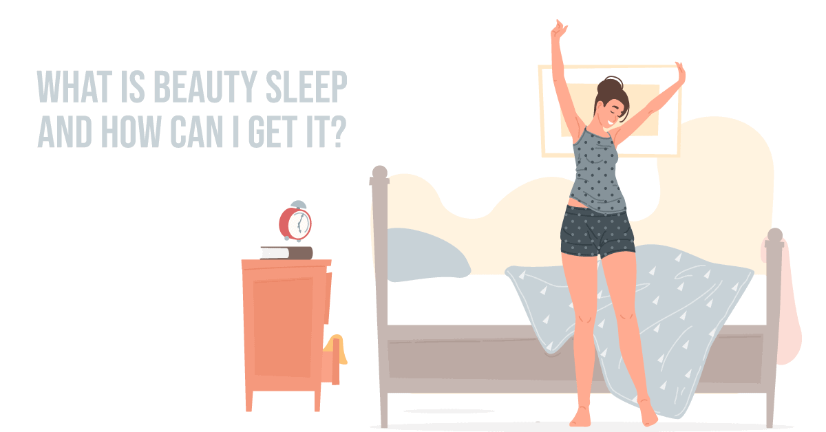 What is Beauty Sleep and How Can I Get it? • InsideBedroom