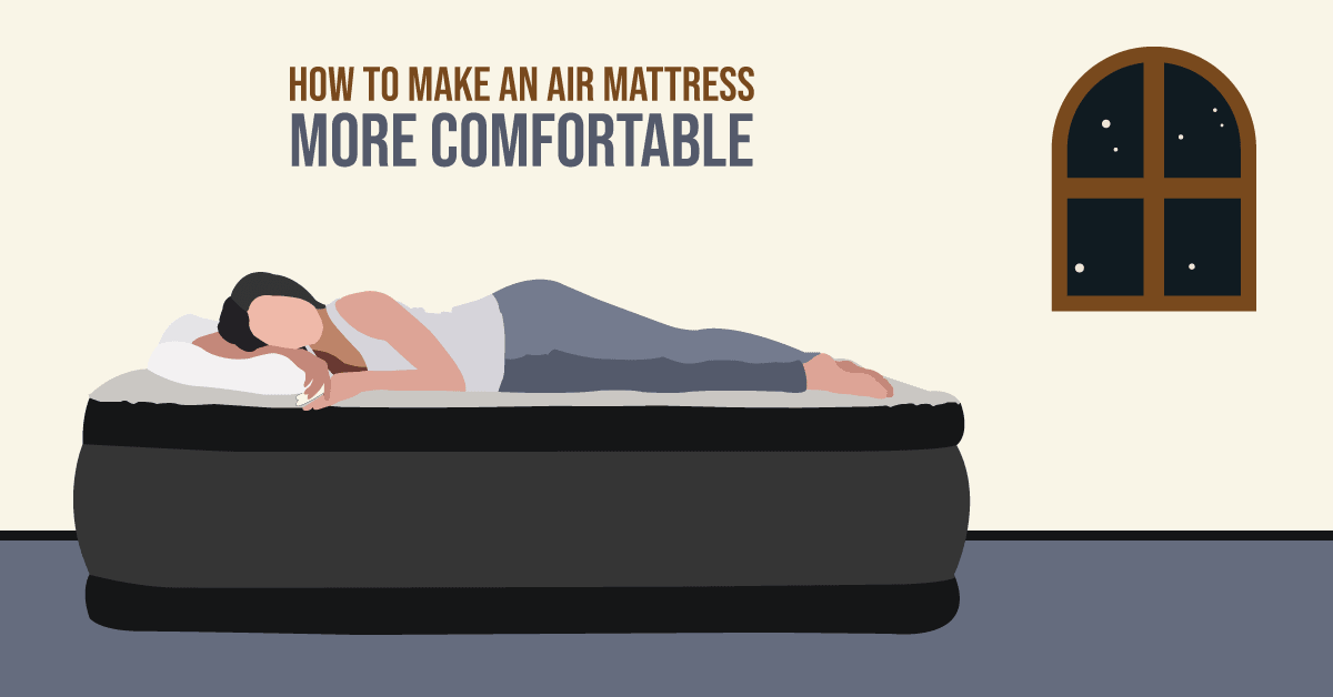 How To Make Air Mattress More Comfortable? 2