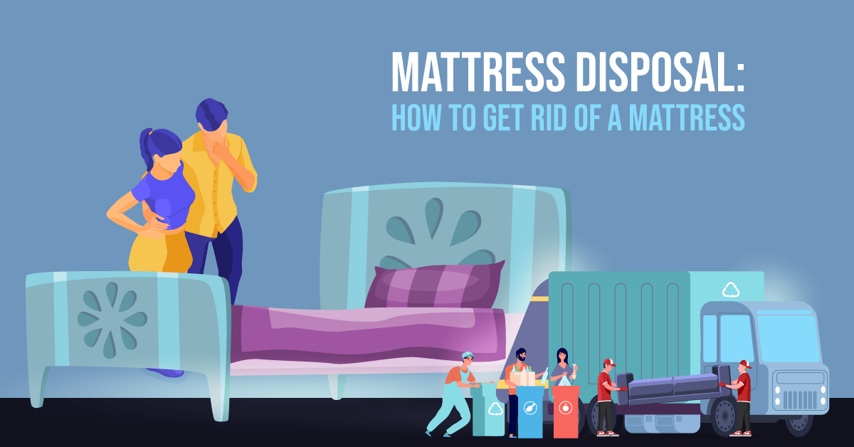 Mattress Disposal 10 Easy Ways to Get Rid of a Mattress