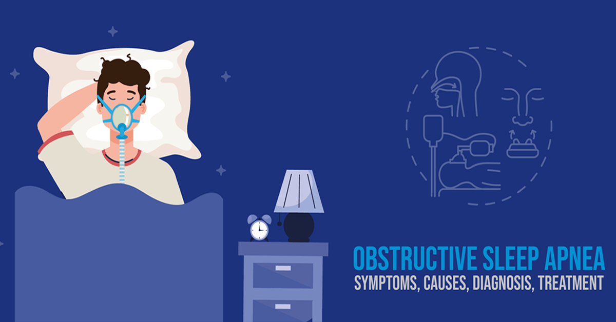 Obstructive Sleep Apnea (OSA) - Causes, Symptoms and Treatment