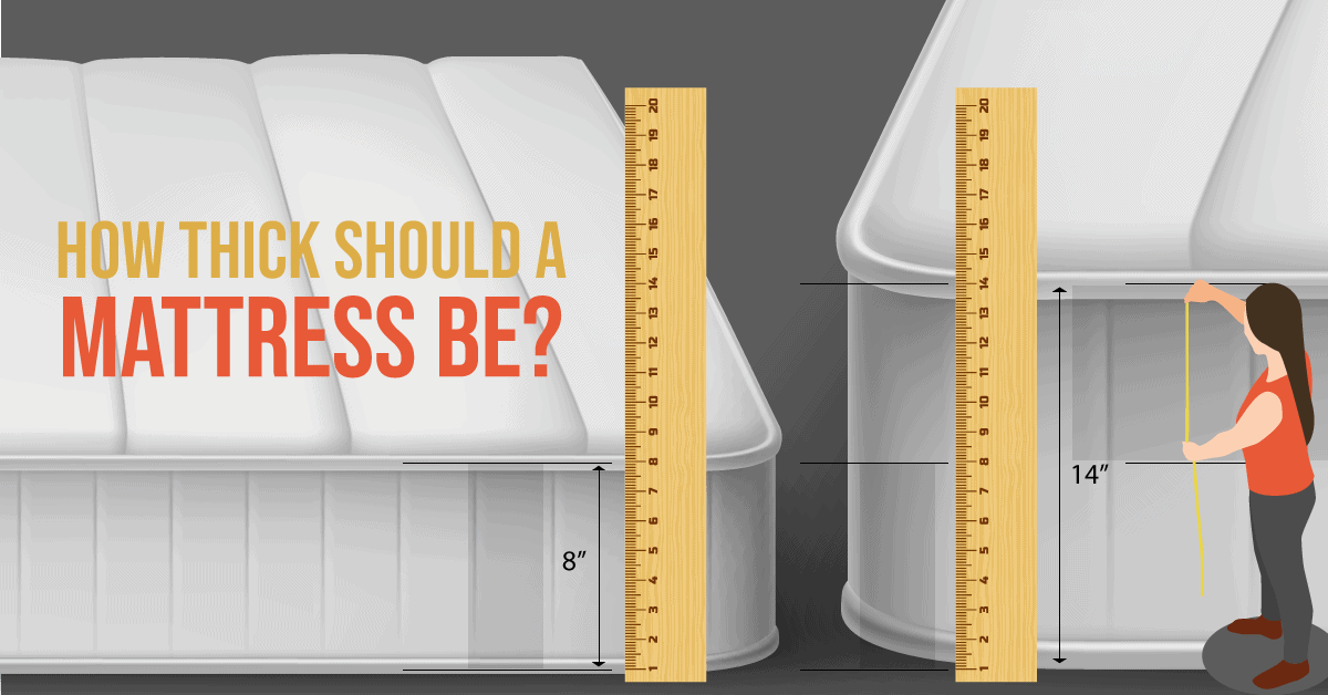 How Thick Should a Mattress Be Optimum Mattress Thickness